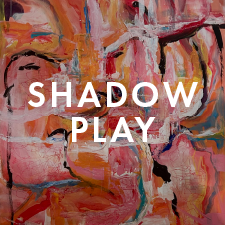 Shadow Play